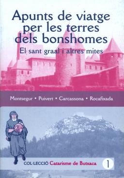 Apunts de Viatge per les terres dels bonshomes. El sant graal i altres mites