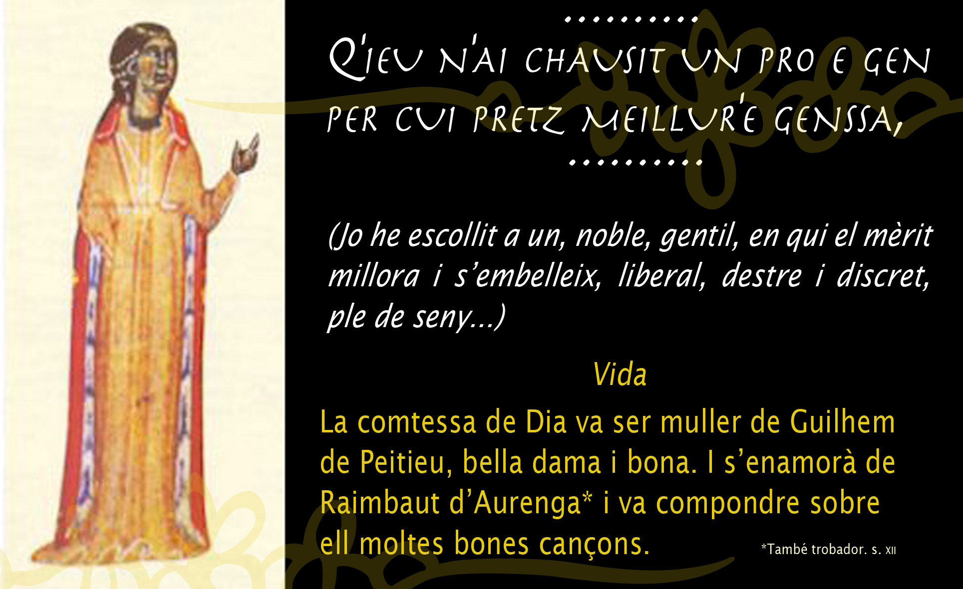 21.08.2010 La comtessa de Dia, una de les trobairitz més destacades, reclamant el recíproc dret de l'amor  -  Jordi Bibià